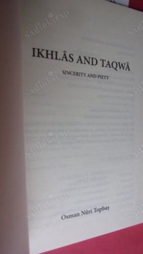 IKHLÂS AND TAQWA -SICERTY AND PIETY (İhlâs ve Takvâ)