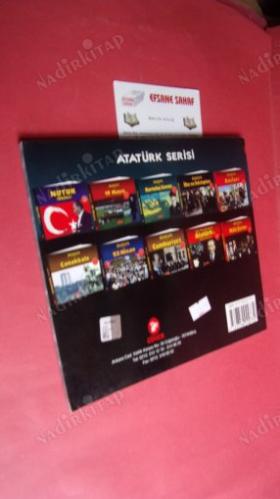 Atatürk ve Kurtuluş Savaşı - Tüm İlköğretim Okulları İçin resimli