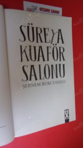 SÜREYA KUAFÖR SALONU ** Birinci Basım **