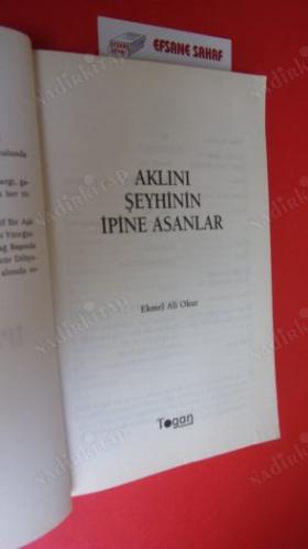 AKLINI ŞEYHİNİN İPİNE ASANLAR