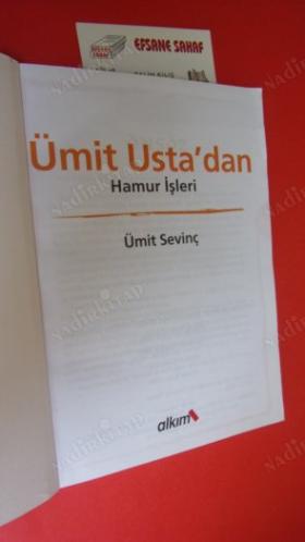 ÜMİT USTA'DAN HAMUR İŞLERİ - TATLILAR, PASTALAR, TUZLULAR