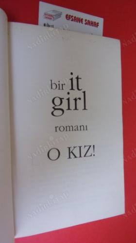 IT-GIRL O KIZ ** Birinci Basım **