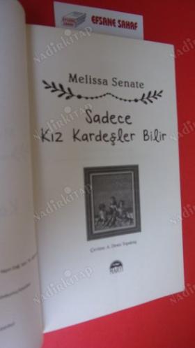 SADECE KIZ KARDEŞLER BİLİR ** Birinci BASIM **