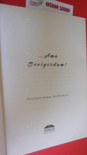 ...AMA SEVİYORDUM ! ** Birinci BASIM **