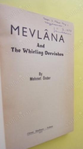 MEVLANA AND THE WHIRLING DERVISHES ** Birinci Basım --İMZALI-**
