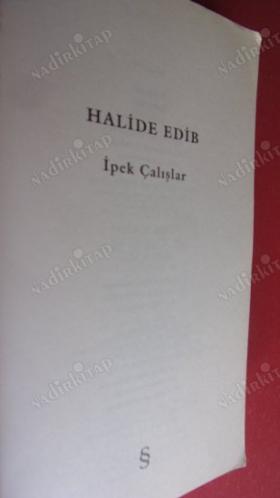 HALİDE EDİB BİYOGRAFİSİNE SIĞMAYAN KADIN ** Birinci BASIM **