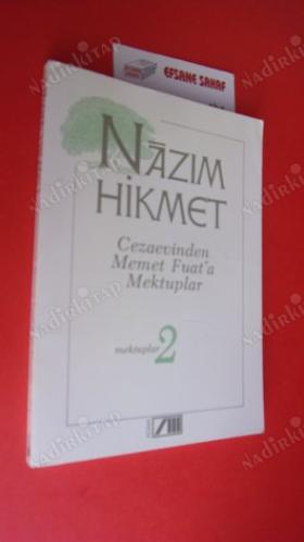 NAZIM İLE PİRAYE MEKTUPLAR.1. // CEZAEVİNDEN MEHMET FUAT'A MEKTUPLAR.2..