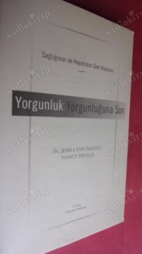 YORGUNLUK YORGUNLUĞUNA SON - Sağlığınızı ve Hayatınızı Geri Kazanın