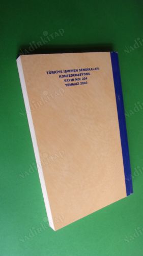 4857 SAYILI İŞ KANUNU VE GEREKÇESİ