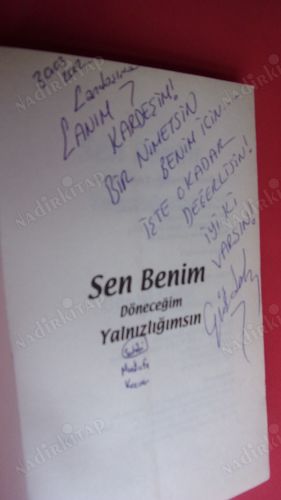 SEN BENİM DÖNECEĞİM YALNIZLIĞIMSIN ** Birinci BASIM ** İMZALI **
