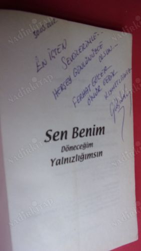 SEN BENİM DÖNECEĞİM YALNIZLIĞIMSIN ** Birinci BASIM ** İMZALI **