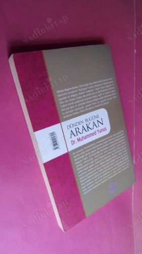 DÜNDEN BUGÜNE ARAKAN ** Birinci BASIM **