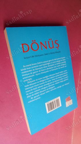 DÖNÜŞ İSVİÇRELİ BİR HRİSTİYANIN İSLAMA DÖNÜŞ HİKAYESİ ** Birinci Basım **