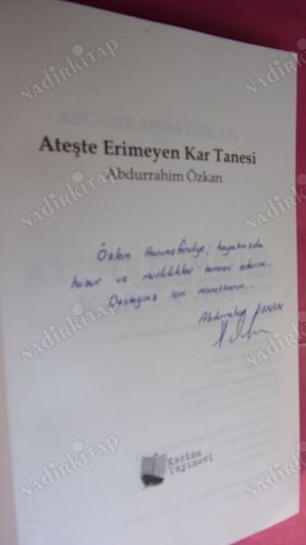 ATEŞTE ERİMEYEN KAR TANESİ ** Birinci basım -İMZALI **