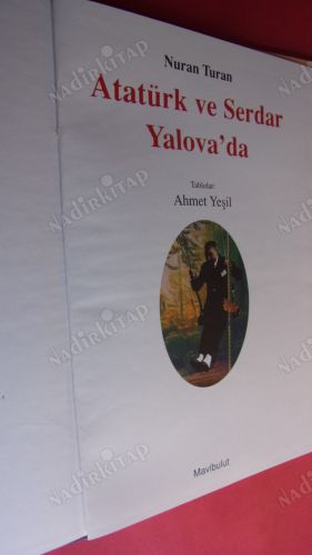 ATATÜRK VE SERDAR YALOVA'DA