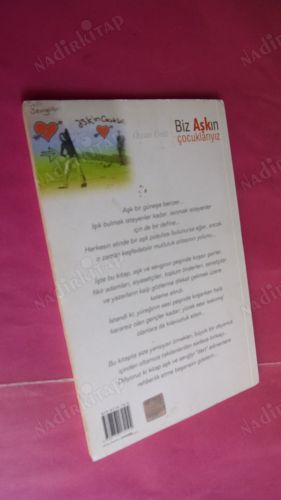 BİZ AŞKIN ÇOCUKLARIYIZ (HİÇ BİR AŞK YOK, BİZİM AŞKIMIZ GİBİ OLSUN; GÜNEŞ DEĞİL, SENSİN IŞITAN BENİ...)