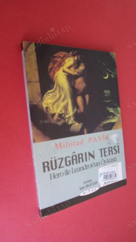 RÜZGARIN TERSİ ''HERO İLE LEANDROS'UN ÖYKÜSÜ'' RÜZGARIN TERSİ ''HERO İLE LEANDROS'UN ÖYKÜSÜ''