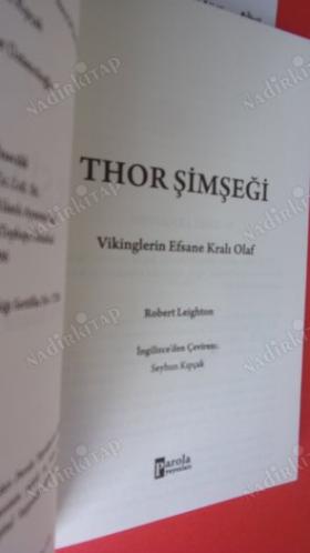 THOR ŞİMŞEĞİ VİKİNGLERİN EFSANE KRALI OLAF ** Birinci BASIM **