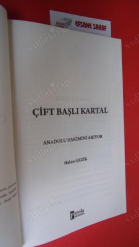 ÇİFT BAŞLI KARTAL / ANADOLU HAKİMİNİ ARIYOR ** Birinci BASIM **