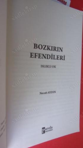 BOZKIRIN EFENDİLERİ / ISLIKLI OK ** Birinci BASIM **