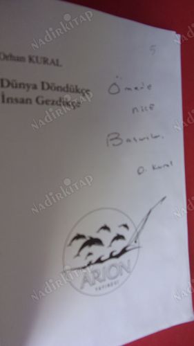 DÜNYA DÖNDÜKÇE İNSAN GEZDİKÇE ** İMZALI İ**