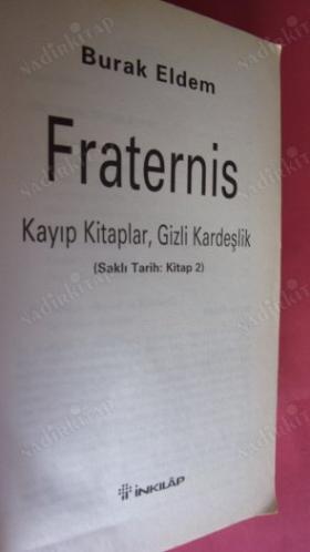 FRATERNIS - KAYIP KİTAPLAR GİZLİ KARDEŞLİK - SAKLI TARİH KİTAP 2