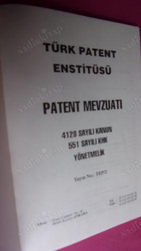 TÜRK PATENT ENSTİTÜSÜ PATENT MEVZUATI. 4128 SAYILI KANUN 551 SAYILI KHK YÖNETMELİK
