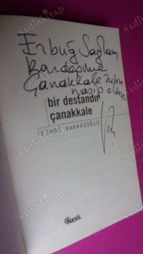 BİR DESTANDIR ÇANAKKALE** İMZALI**