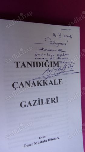 TANIDIĞIM ÇANAKKALE GAZİLERİ ** İMZALI *