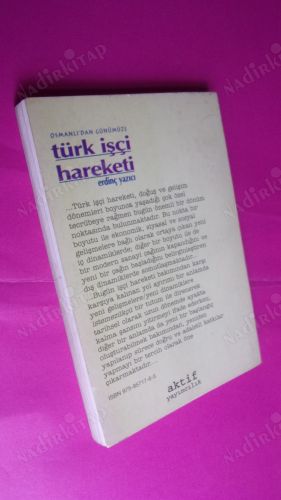 OSMANLI'DAN GÜNÜMÜZE TÜRK İŞÇİ HAREKETİ ***İMZALI***
