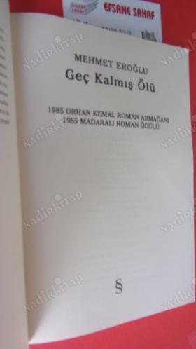 GEÇ KALMIŞ ÖLÜ (1985.ORHAN KEMAL ROMAN ARMAĞANI 1985 MADARALI ROMAN ÖDÜLÜ