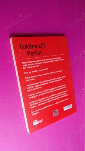İMKANSIZ (!) PERİLER...