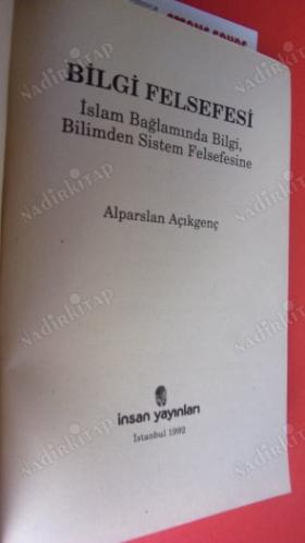 BİLGİ FELSEFESİ İslam Bağlamında Bilgi. Bilimden Sistem Felsefesine..