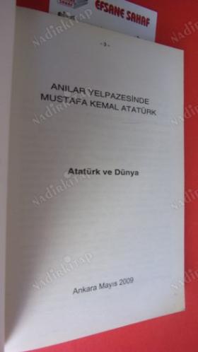 ANILAR YELPAZESİNDE MUSTAFA KEMAL ATATÜRK - V . ATATÜRK VE DÜNYA.