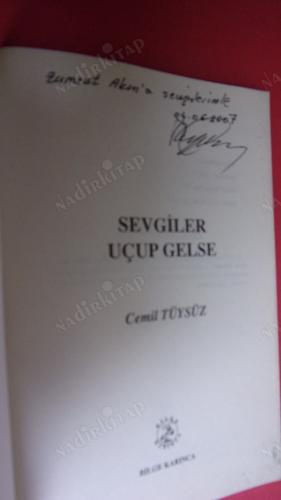 SEVGİLER UÇUP GELSE ** İMZALI **