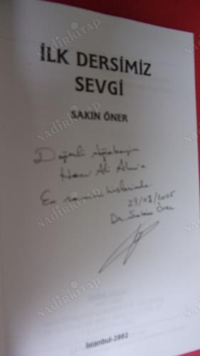 İLK DERSİMİZ SEVGİ ** İMZALI **
