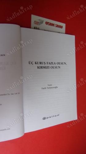 ÜÇ KURUŞ FAZLA OLSUN, KIRMIZI OLSUN