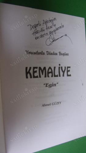YORUMLARLA DÜNDEN BUGÜNE KEMALİYE ** İMZALI**