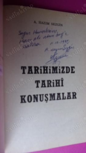 TARİHİMİZDE TARİHİ KONUŞMALAR ** İMZALI **