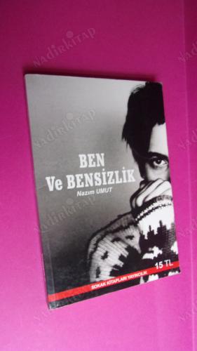 BEN VE BENSİZLİK & SEN VE SENSİZLİK (2 KİTAP BİR CİLTTE)
