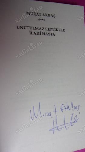UNUTULMAZ REPLİKLER İLAHİ HASTA ** İMZALI**