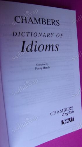 CHAMBERS DICTIONARY OF IDIOMS