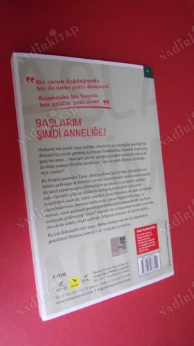 BAŞLARIM ŞİMDİ ANNELİĞE Anneliğe ve Bebek Bakımına Güzel Bir Başlangıç İçin Rehber Kitap