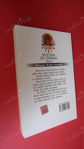 SULTAN III. OSMAN HAN - DÜNYAYA NİZAM VERENLER -25.OSMANLI PADİŞAHI 90.İSLAM HALİFESİ