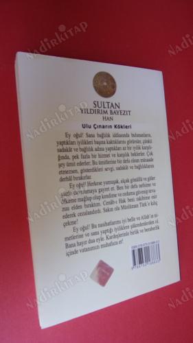 Ulu Çınarın Kökleri SULTAN YILDIRIM BAYEZIT HAN ..4.Osmanlı Padişahı