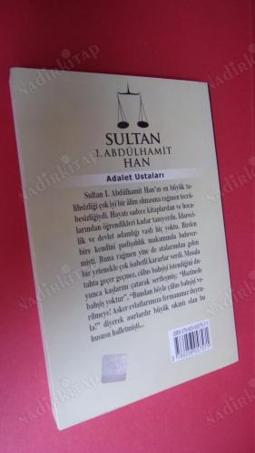 ADALET USTALARI - SULTAN I. ABDÜLHAMİT HAN - 27. OSMANLI PADİŞAHI, 92. İSLAM HALİFESİ