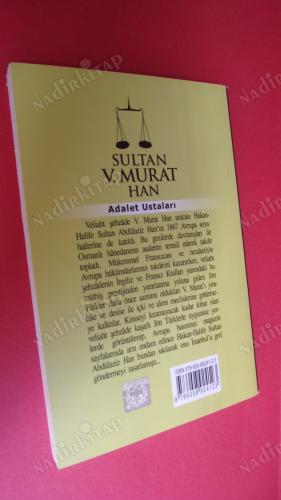 SULTAN V.MURAT HAN -ADALET USTALARI -33.OSMANLI PADİŞAHI 98.İSLAM HALİFESİ