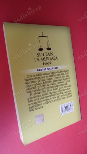 ADALET USTALARI - SULTAN IV.MUSTAFA HAN 29.OSMANLI PADİŞAHI, 94. İSLAM HALİFESİ