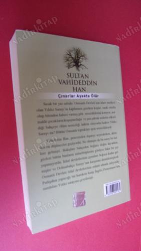 SULTAN VAHİDEDDİN HAN - ÇINARLAR AYAKTA ÖLÜR -36.OSMANLI PADİŞAHI 101.İSLAM HALİFESİ