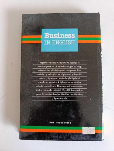 BUSINESS IN ENGLISH (TİCARİ İNGİLİZCEYLE İLGİLİ KARŞILIKLI KONUŞMALAR, METİNLER, İŞ MEKTUPLARI, AÇIKLAMALAR VE ALIŞTIRMALAR) ( 2032 )